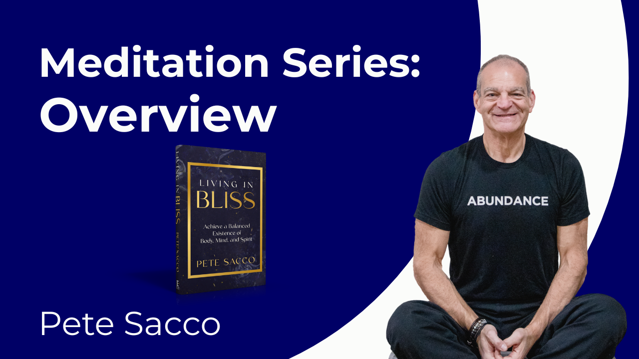 Pete Sacco Meditation Series: Overview